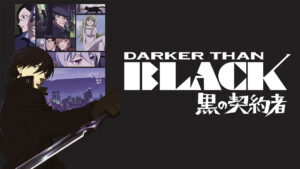 DARKER THAN BLACK -黒の契約者-
