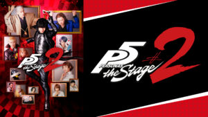 「PERSONA5 the Stage #2」