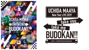 UCHIDA MAAYA New Year LIVE 2019「take you take me BUDOKAN!!」