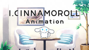 I.CINNAMOROLL Animation