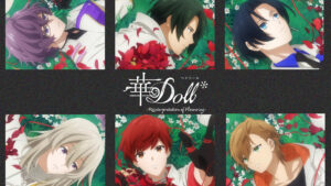 華Doll* -Reinterpretation of Flowering-