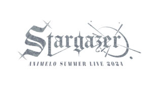 Animelo Summer Live 2024 -Stargazer-