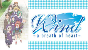 Wind -a breath of heart- (2004)