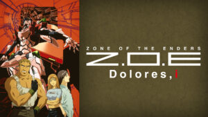 Z.O.E Dolores,i