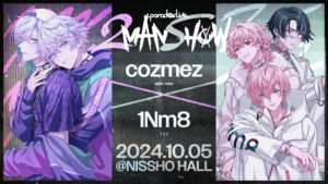Paradox Live 2MAN SHOW ～cozmez×1Nm8～